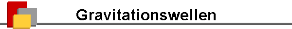 Gravitationswellen